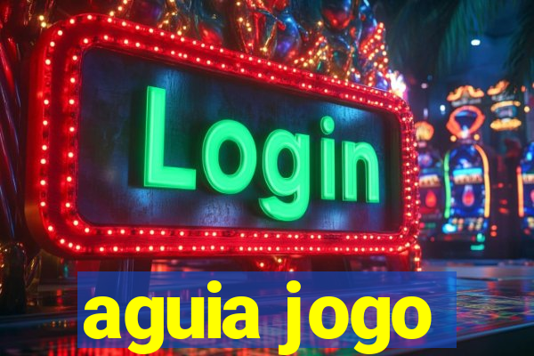 aguia jogo